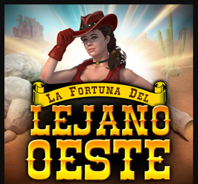 La Fortuna del Lejano Oeste